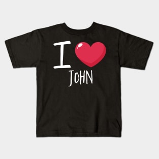 I Love John Kids T-Shirt